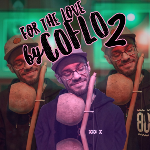 Coflo - For the Love 2 (Coflo's unofficial edits & mixes) / Bandcamp