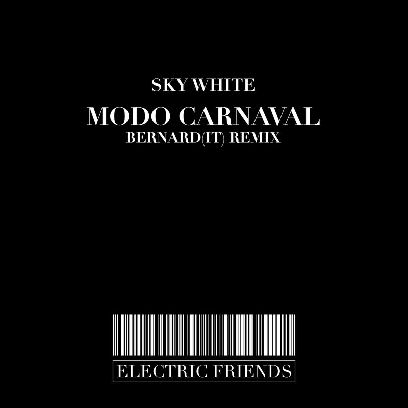 Sky White - Modo Carnaval / ELECTRIC FRIENDS MUSIC