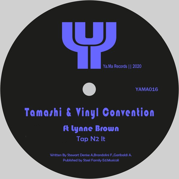 Tamashi & Vinyl Convention feat. Lynne Brown - Tap N2 It / Ya.Ma records