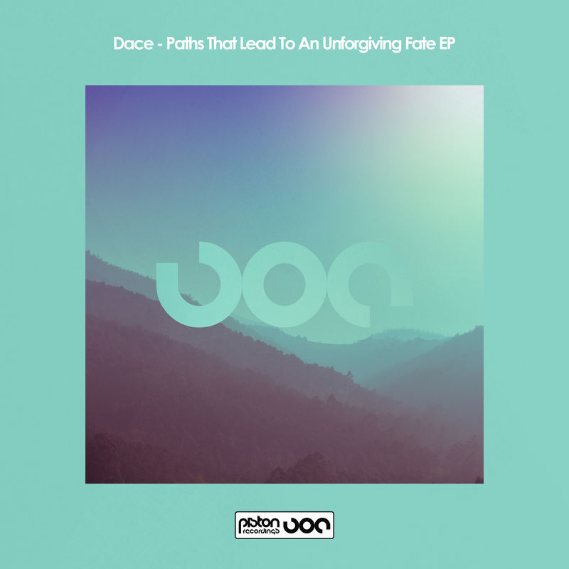 Dace - Paths That Lead To An Unforgiving Fate EP / Piston Recordings