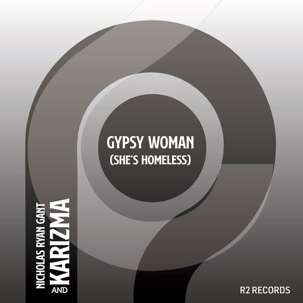 Nicholas Ryan Gant - Gypsy Woman (She's Homeless) Kaytronik Remix / R2 Records