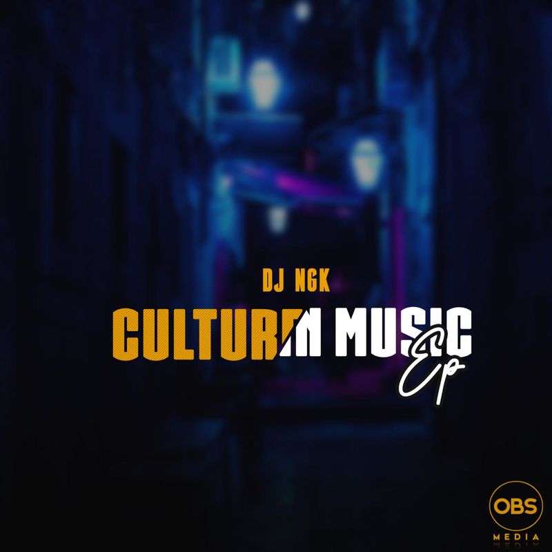 DJ NGK - Culture in Music EP / OBS Media