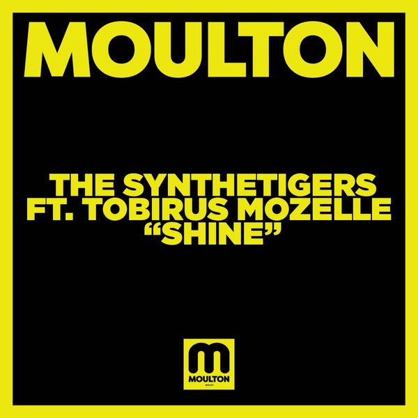 The SyntheTigers feat. Tobirus Mozelle - Shine / Moulton Music