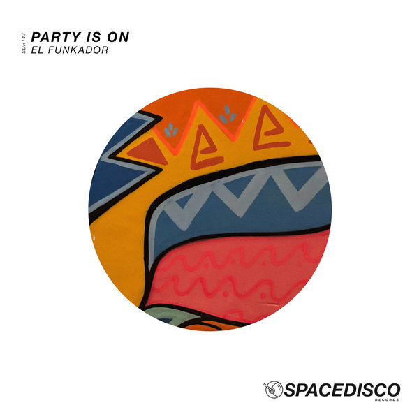 El Funkador - Party Is On / Spacedisco Records