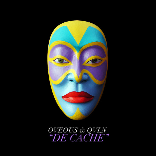 OVEOUS feat. QVLN - De Cache / Moca Arts