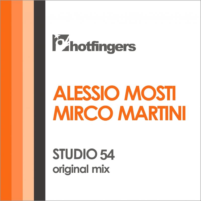 Mirco Martini & Alessio Mosti - Studio 54 / Hotfingers