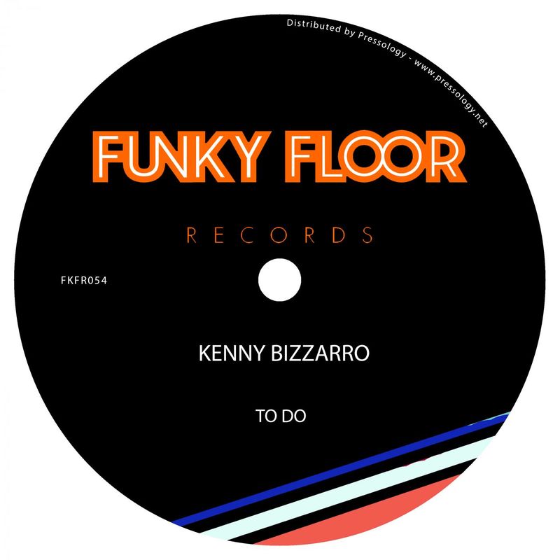 Kenny Bizzarro - To Do / Funky Floor Records