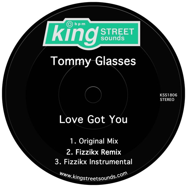 Tommy Glasses - Love Got You / King Street Sounds