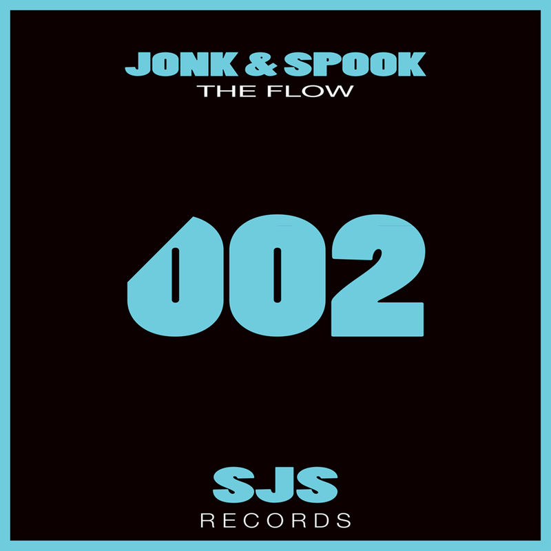 Jonk & Spook - The Flow / Sjs Records