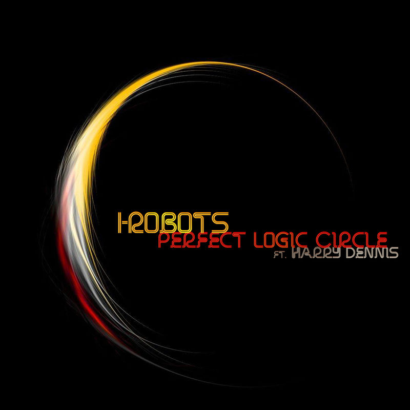 I-Robots - Perfect Logic Circle (feat. Harry Dennis) / OPILEC MUSIC