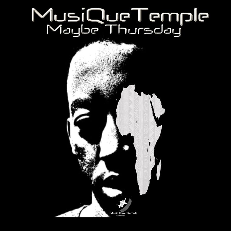 MusiQueTemple - Maybe Thursday / Monie Power Records