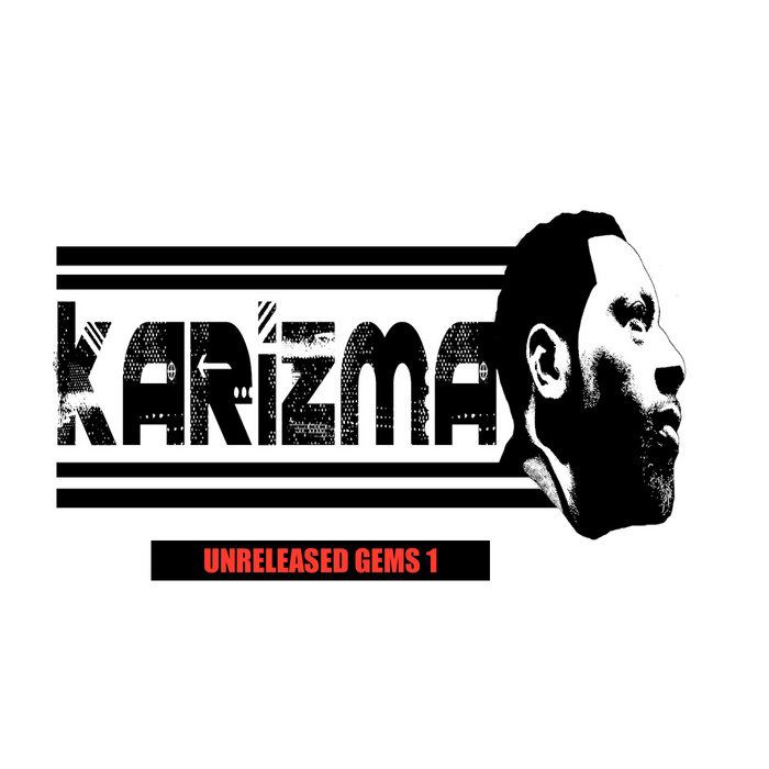 Karizma - KARIZMA UNRELEASED GEMS 1 / Bandcamp