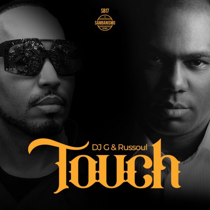 DJ G & Russoul - Touch / Sambanismo