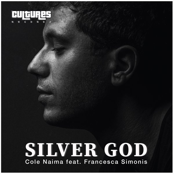 Cole Naima feat. Francesca Simonis - Silver God / Cultures Records