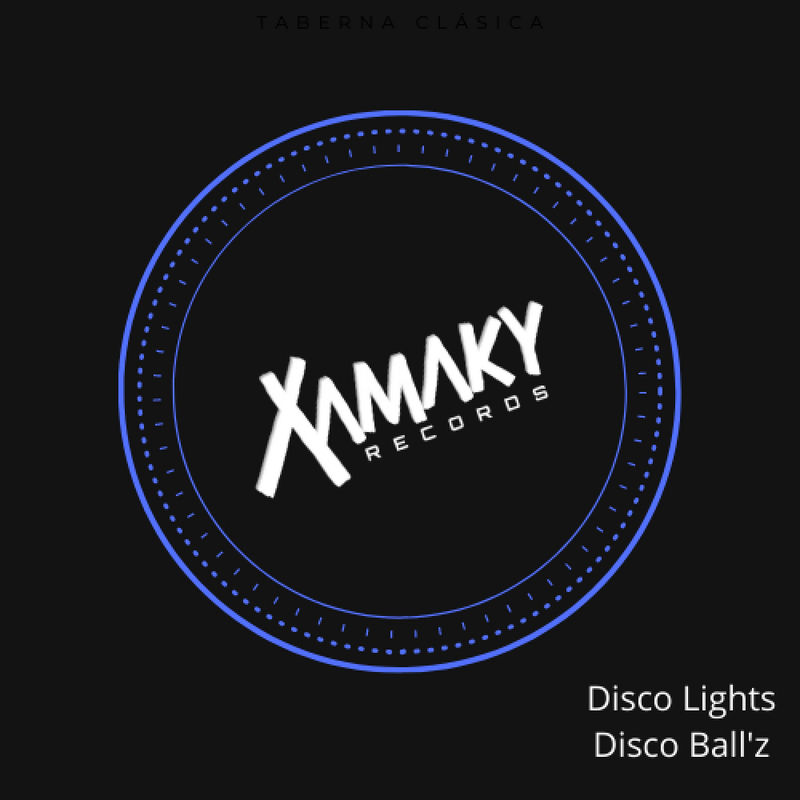 Disco Ball'z - Disco Lights / Xamaky Records