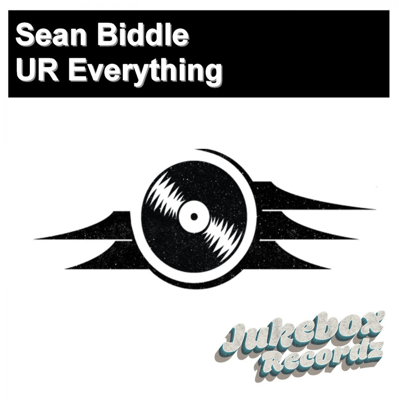 Sean Biddle - Ur Everything / Jukebox Recordz