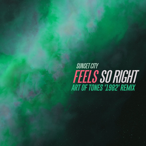 Sunset City - Feels so Right (Art of Tones '1982' Extended Remix) / Tinted Records
