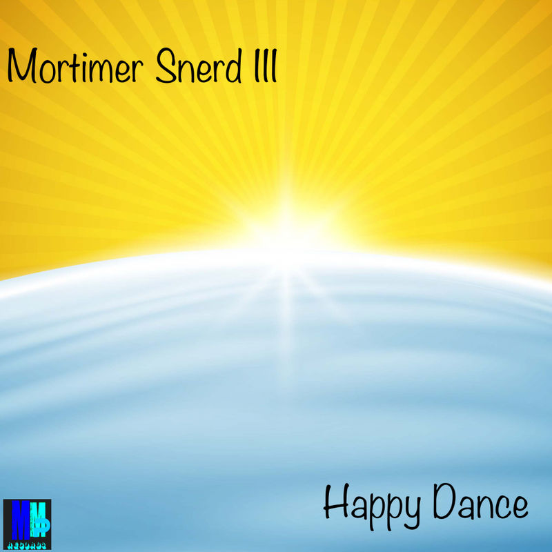 Morttimer Snerd III - Happy Chant / MMP Records