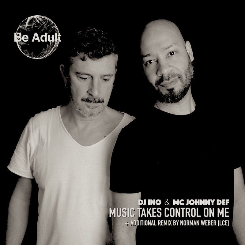 Dj Ino & MC Johnny Def - Music Takes Control on Me / Be Adult Music