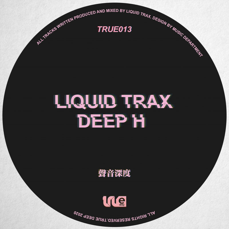 Liquid Trax - Deep H / True Deep