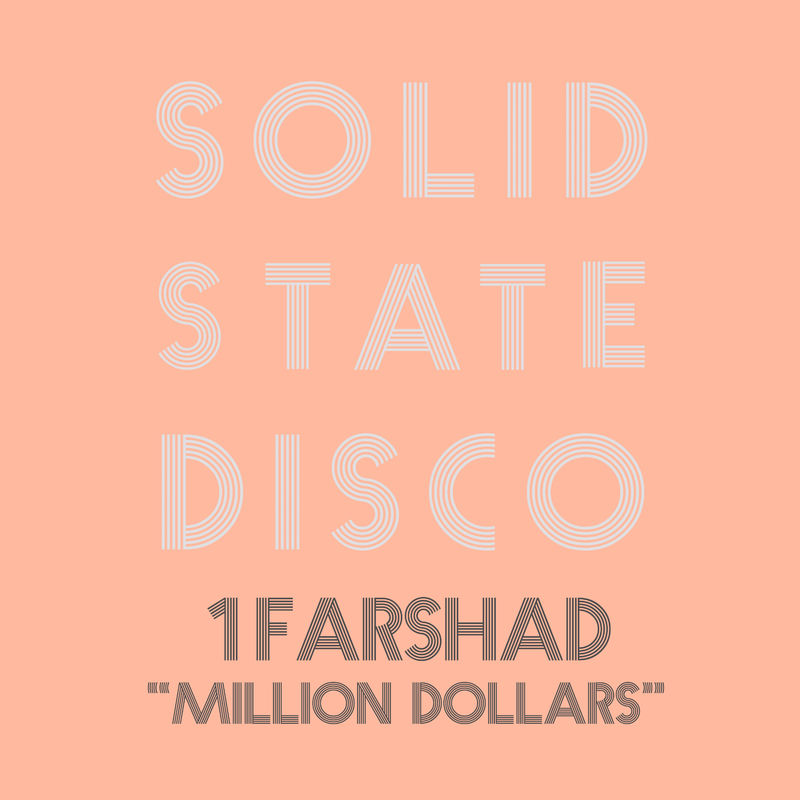 1Farshad - Million Dollars / Solid State Disco