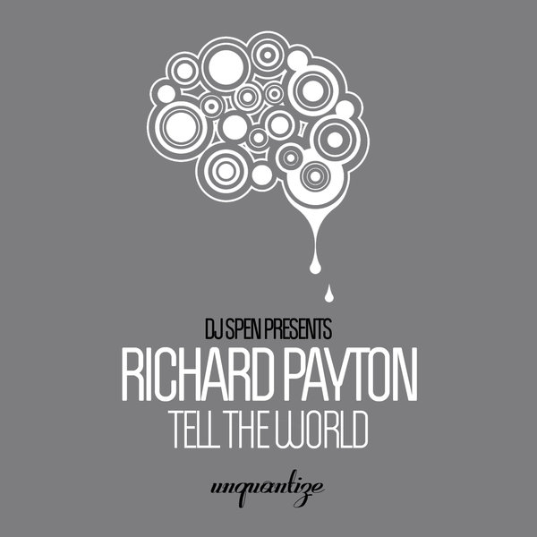Richard Payton - Tell the World / Unquantize