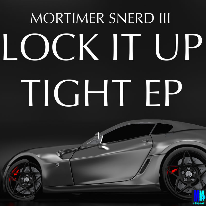 Morttimer Snerd III - Lock It Up Tight EP / MMP Records