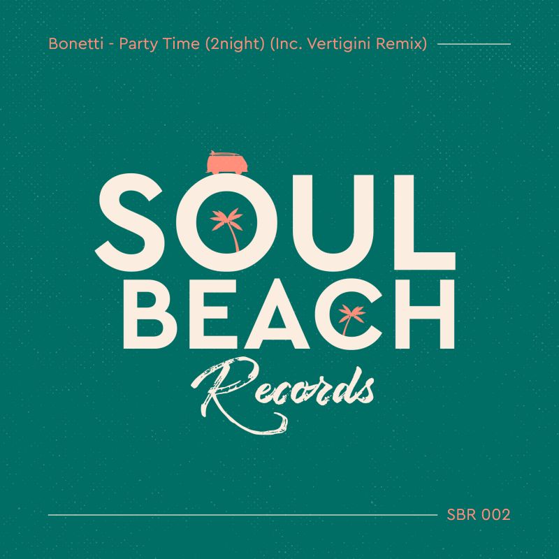 Bonetti - Party Time (2Night) / Soul Beach Records