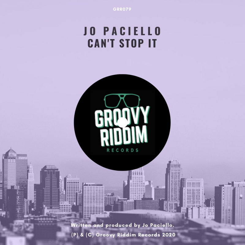 Jo Paciello - Can't Stop It / Groovy Riddim Records