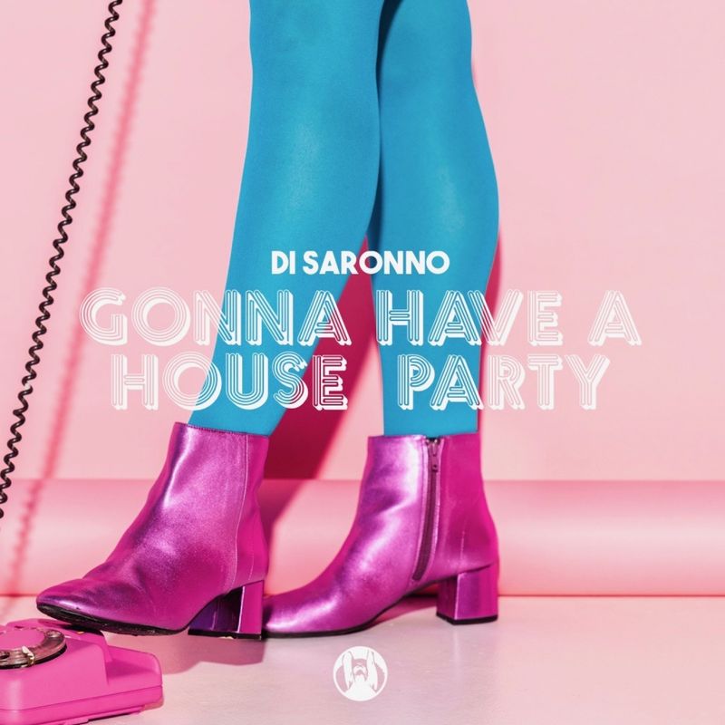 Di Saronno - Gonna Have a House Party / PornoStar Records