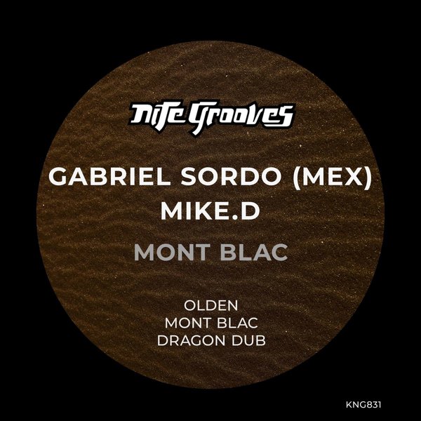 Gabriel Sordo (Mex), Mike.D - Mont Blac / Nite Grooves
