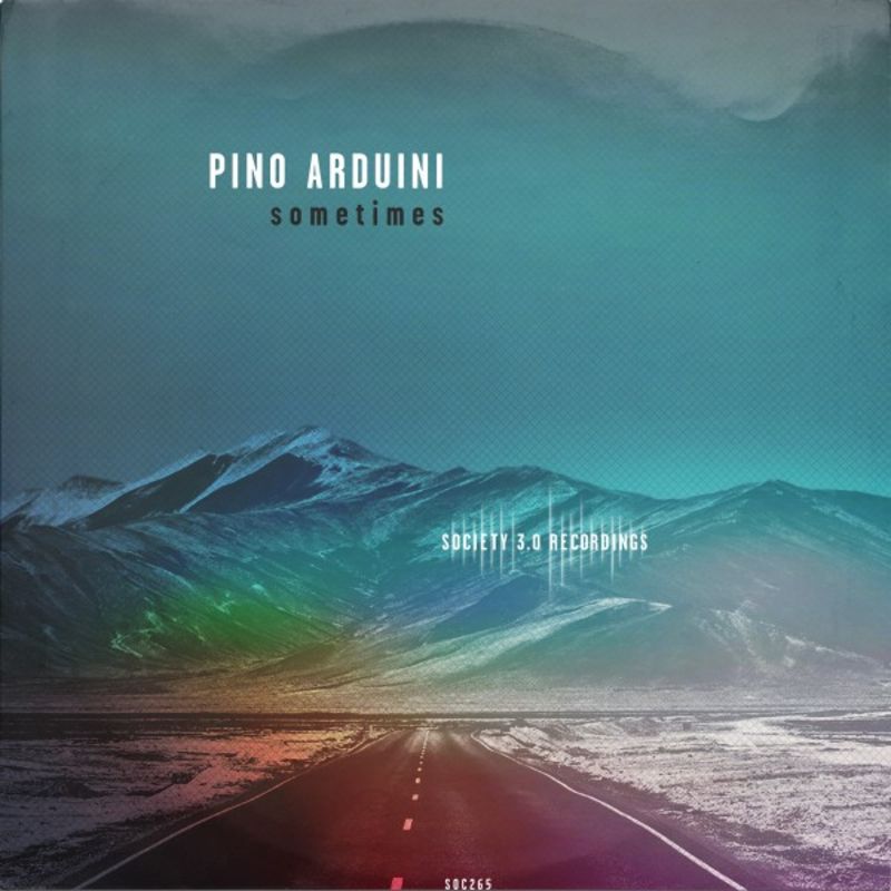 Pino Arduini - Sometimes / Society 3.0