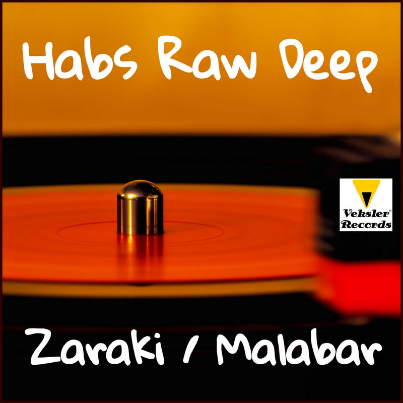 Habs Raw Deep - Zaraki / Malabar / Veksler Records