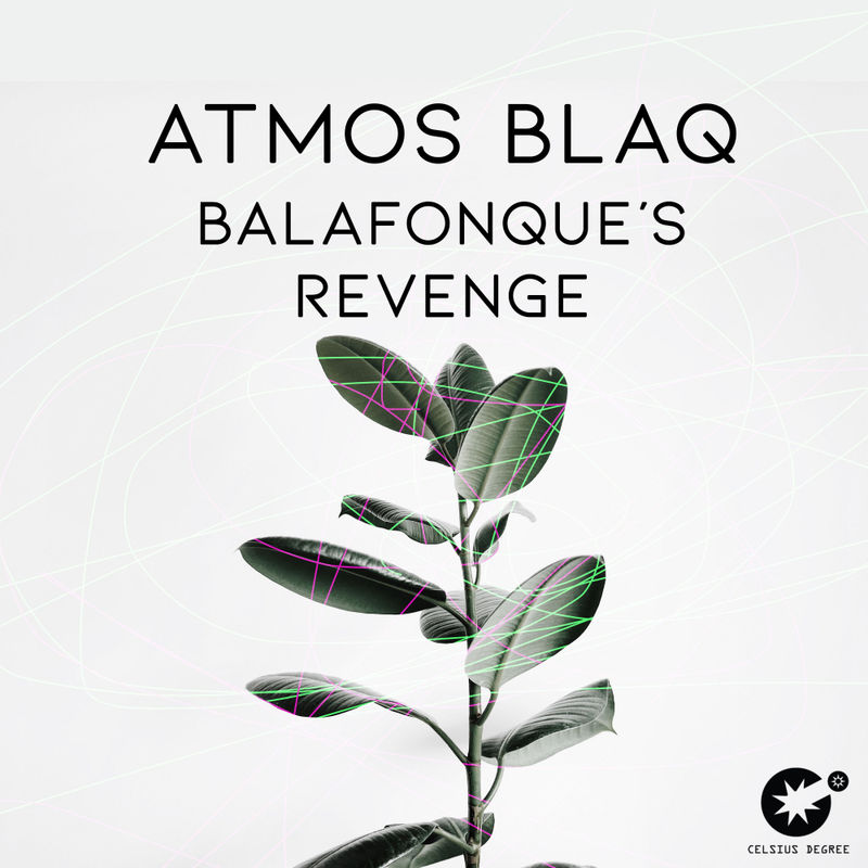Atmos Blaq - Balafonque's Revenge / Celsius Degree Records