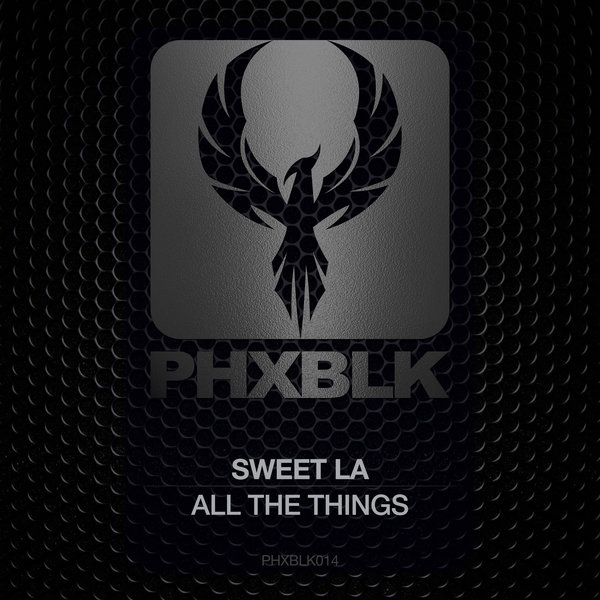 Sweet LA - All The Things / PHXBLK