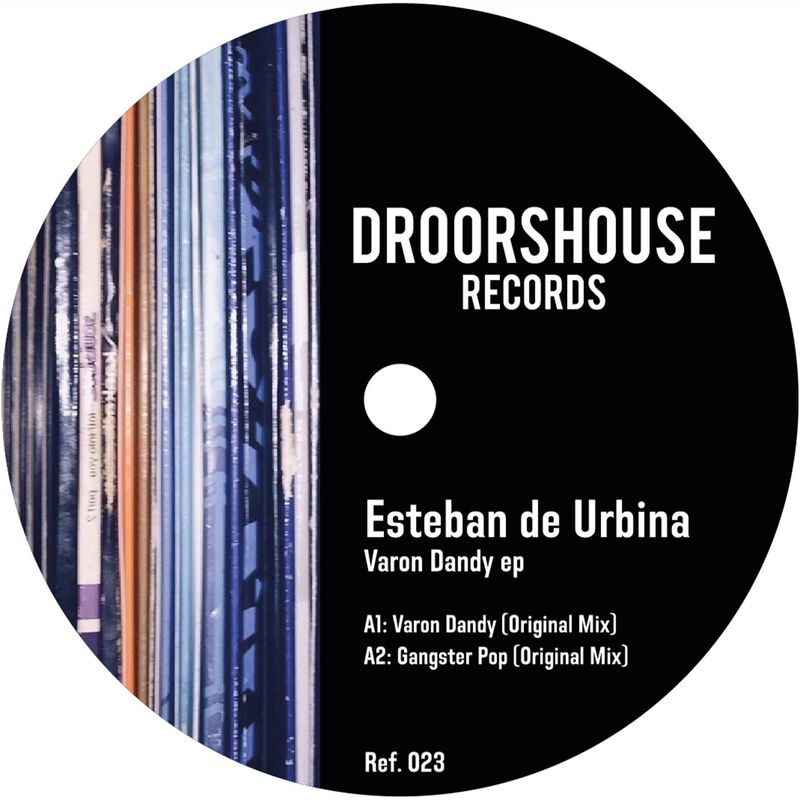 Esteban de Urbina - Varon Dandy ep / droorshouse records