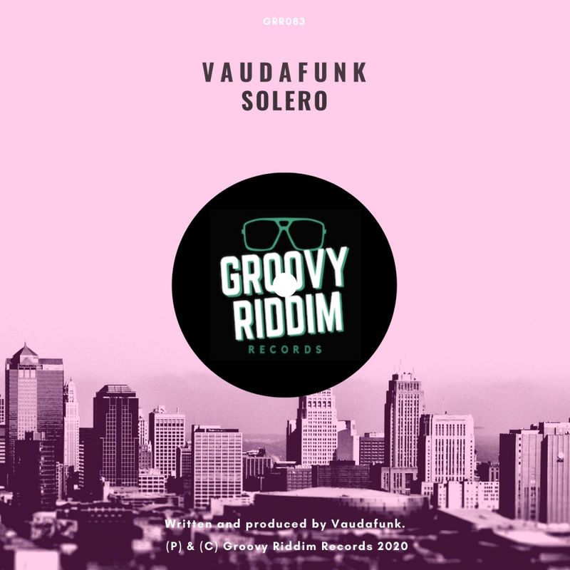 Vaudafunk - Solero / Groovy Riddim Records