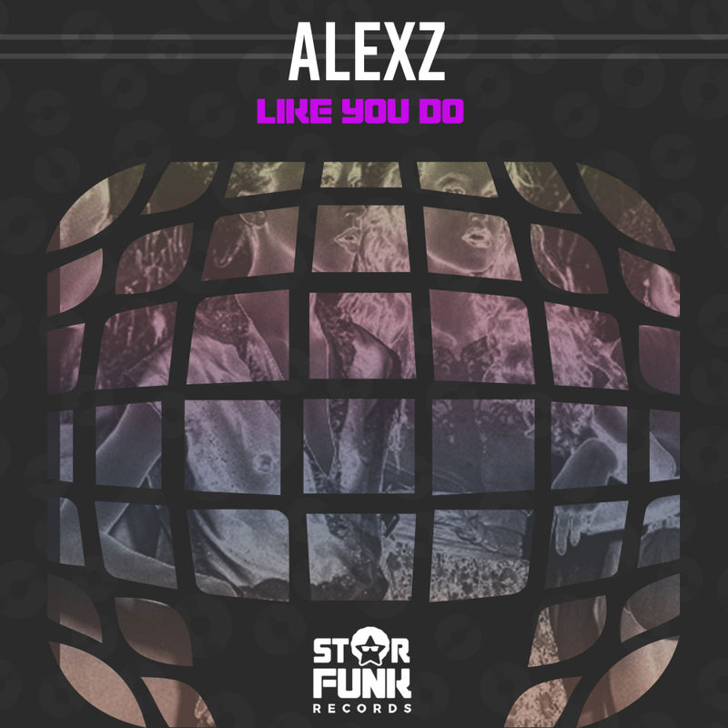AlexZ - Like You Do / Star Funk Records
