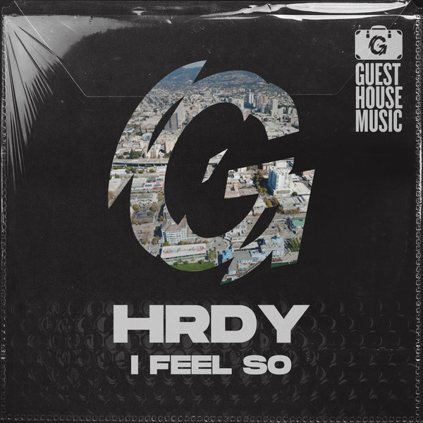 HRDY - I Feel So / Guesthouse