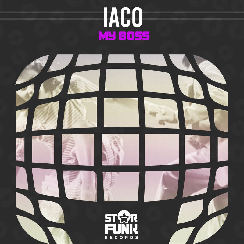 Iaco - My Boss / Star Funk Records