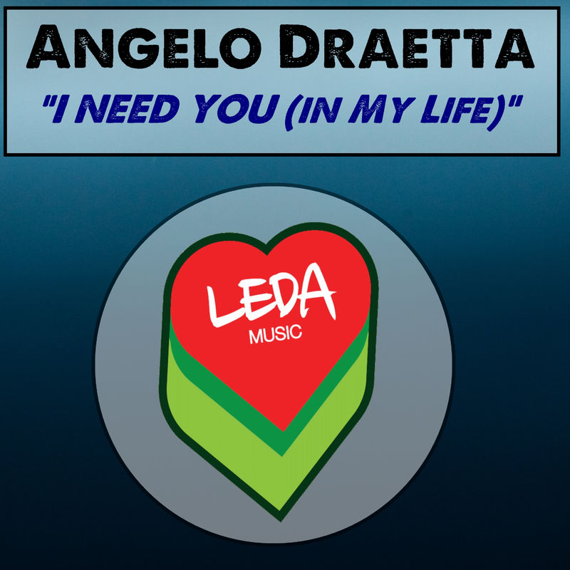 Angelo Draetta - I Need You (In My Life) / Leda Music