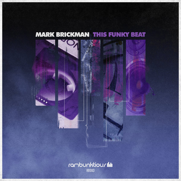 DJ Mark Brickman - This Funky Beat / RaMBunktious (Miami)