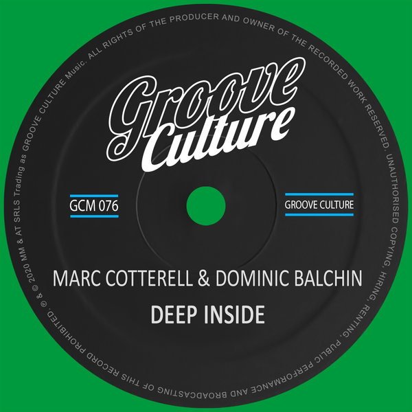 Marc Cotterell & Dominic Balchin - Deep Inside / Groove Culture