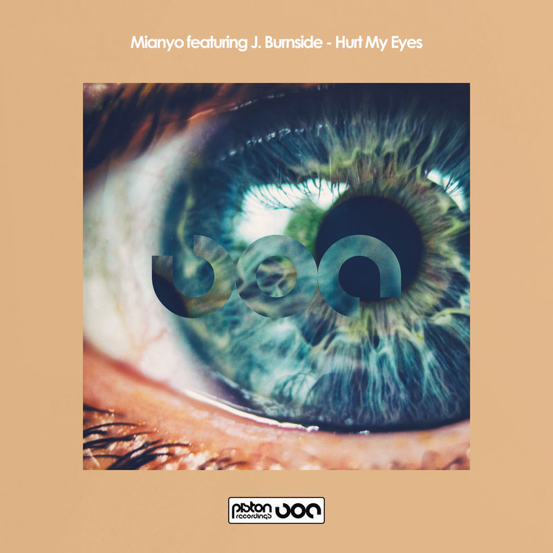 Mianyo ft J. Burnside - Hurt My Eyes / Piston Recordings