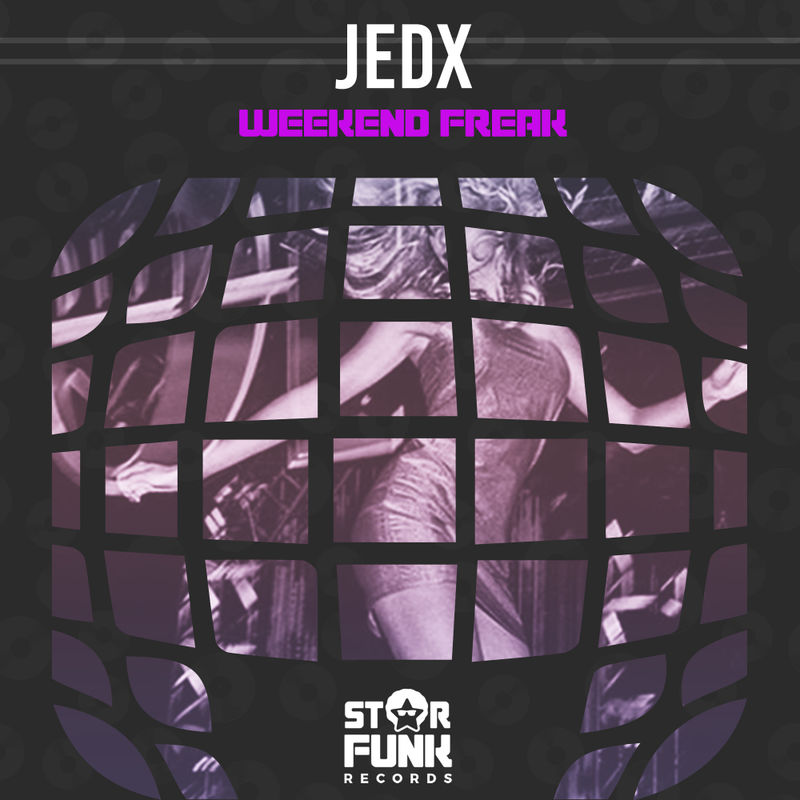 JedX - Weekend Freak / Star Funk Records