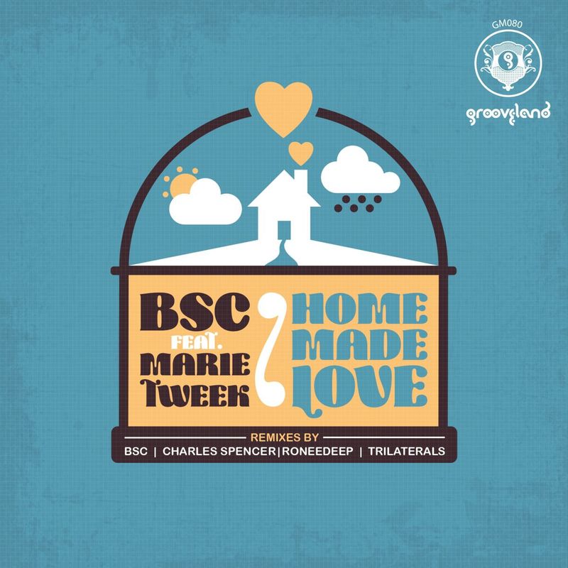 BSC - Home Made Love / Grooveland