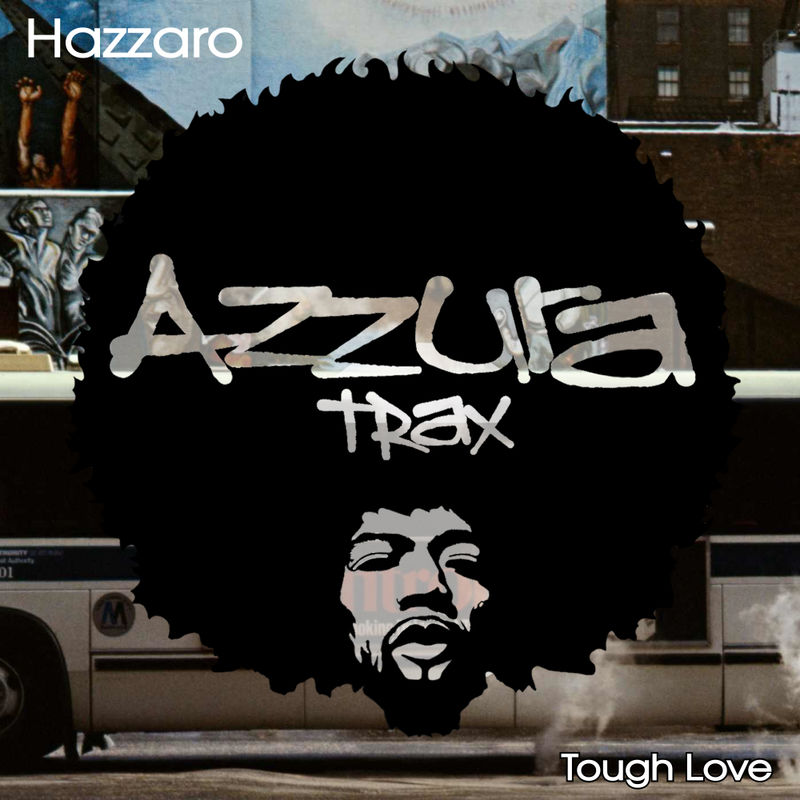 Hazzaro - Tough Love / Azzura Trax