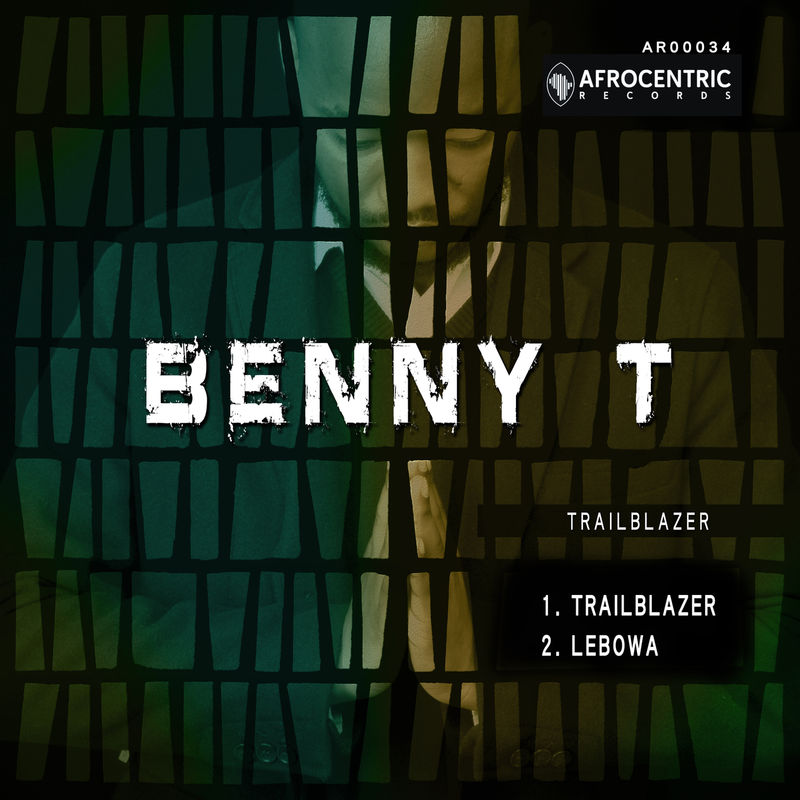 Benny T - Trailblazer / Afrocentric Records