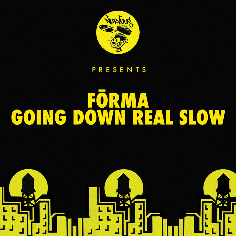 Forma - Going Down Real Slow / Nurvous Records