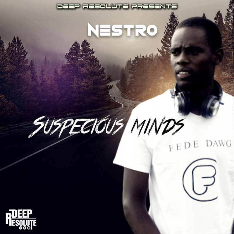 Nestro Da Producer - Suspicious Minds / Deep Resolute (PTY) LTD
